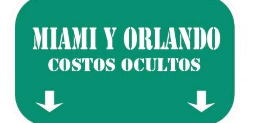 6 costos ocultos en viajes a Miami y Orlando